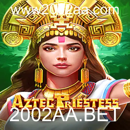AztecPriestess: Explorando o Fascinante Mundo de Aventuras do Jogo de 2002AA.BET